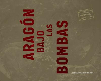 Aragón bajo las bombas