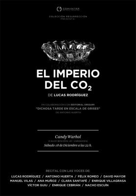 Sábado 18 de Diciembre: presentación del Imperio del CO2 de Lucas Rodríguez en el Candy Warhol