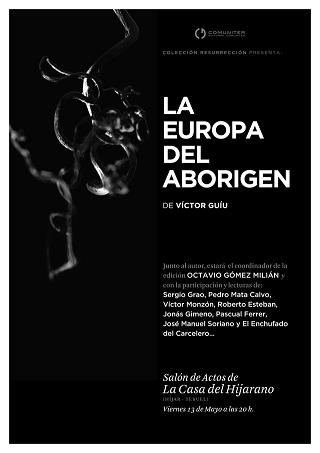 Presentaciones de LA EUROPA DEL ABORIGEN, poemario de Víctor Guíu en la Ed. Comuniter (Colección Resurrección)