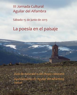 III Jornada Cultural de Aguilar del Alfambra. La poesía en el paisaje